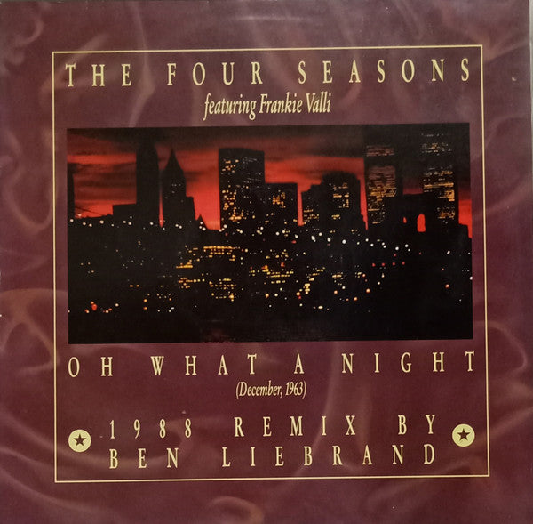 The Four Seasons Featuring Frankie Valli : Oh What A Night (December, 1963) (1988 Remix By Ben Liebrand) (12", Maxi, 2nd)