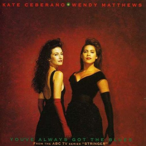 Kate Ceberano ★ Wendy Matthews : You've Always Got The Blues (LP, Album)