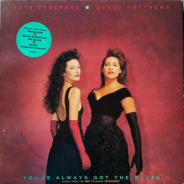 Kate Ceberano ★ Wendy Matthews : You've Always Got The Blues (LP, Album)