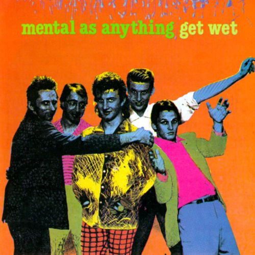 Mental As Anything : Get Wet (LP, Album, RE)